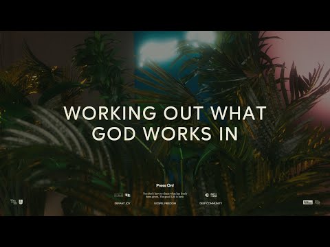 Press On: Working Out What God Works In