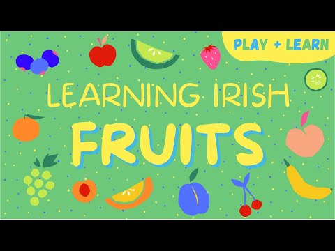 Learning Irish - Fruits!