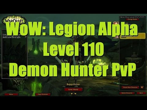WoW: Legion (Alpha) - Level 110 Demon Hunter 2v2 Arena - Legion Demon Hunter PvP