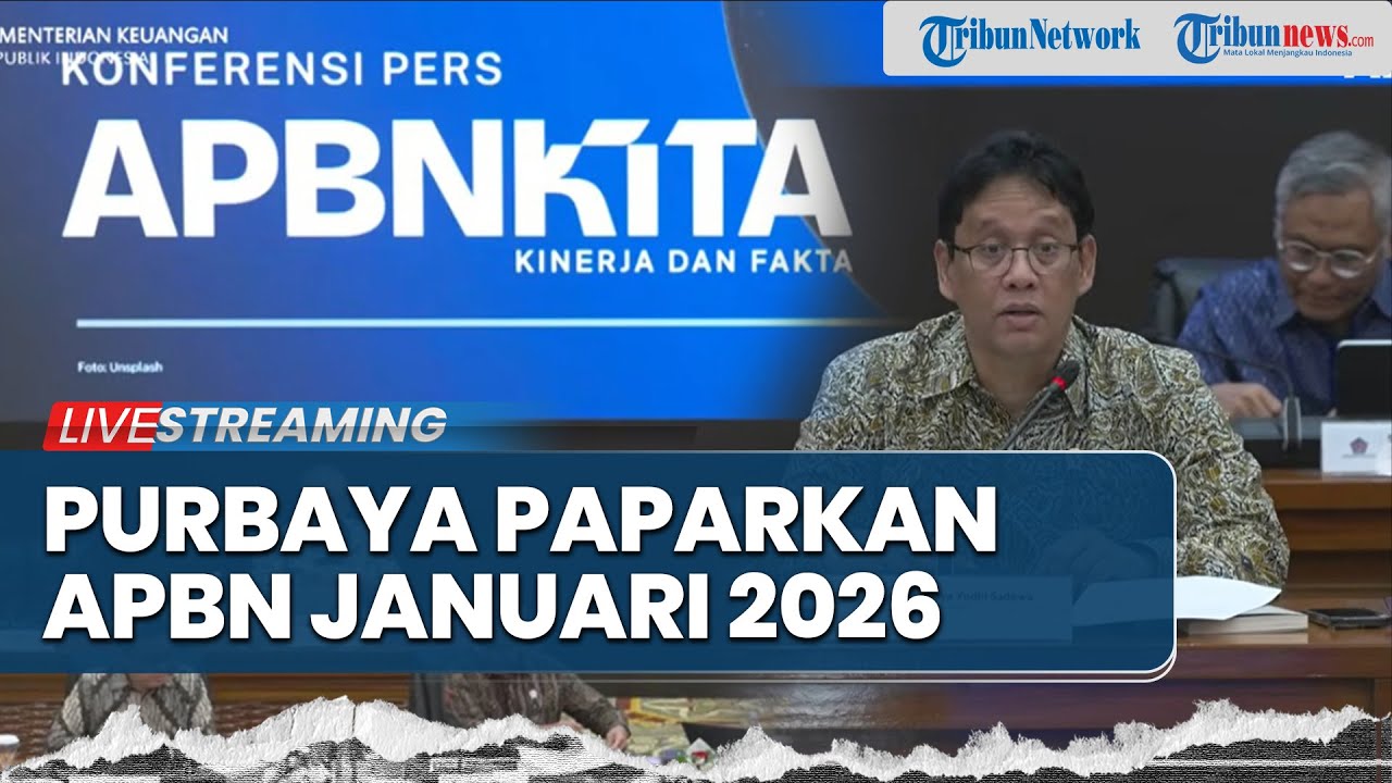 LIVE: Konfereni Pers Bersama Menkeu Purbaya APBN KiTa Edisi Januari 2026