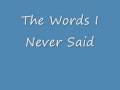 The Words I Never Said (Original) 