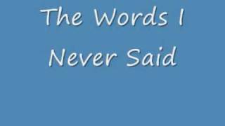 The Words I Never Said (Original)