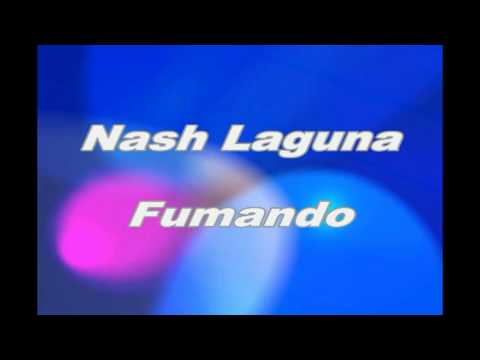 Nash Laguna - Fumando