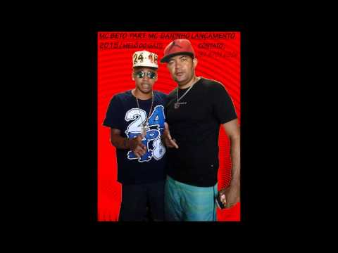 MC BETO PART  MC DANINHO LANÇAMENTO 2015 MELÔ DO GATI