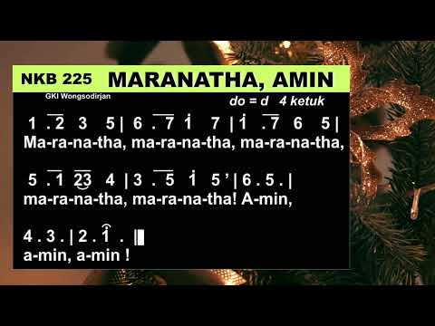 NKB 225 Maranatha Amin (Musik, Vokal, Not Angka)