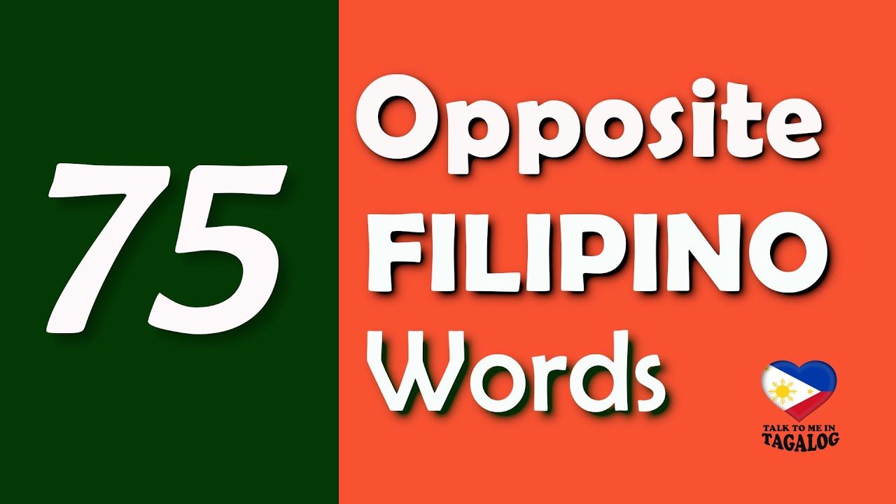 75 OPPOSITE WORDS IN TAGALOG | Learn Filipino Antonyms (Verbs) | Tagalog Antonyms (Verbs)