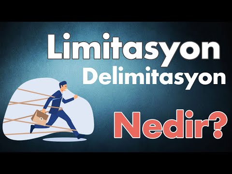 Limitasyon ve Delimitasyon nedir? | Makale ve Tezlerde nasıl yazılır?