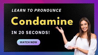 How to pronounce Condamine