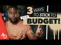 3 Ways To Stick To Your Budget | Anthony ONeal