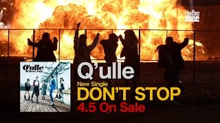 Q'ulle / avex 1st Single 「DON'T STOP」SPOT