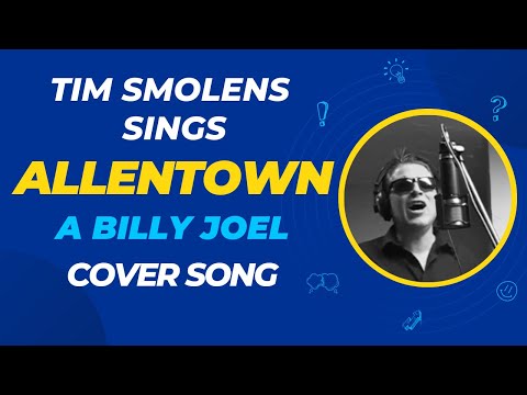 Allentown (Billy Joel Cover) performed by Tim Smolens