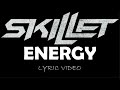 Skillet - Energy - 2003 - Lyric Video