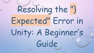 Download the video "Resolving the "} Expected" Error in Unity: A Beginner’s Guide"