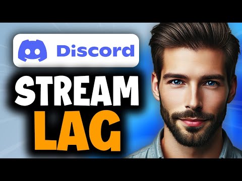 How to Fix Discord Stream Lag & Stuttering - Full Guide