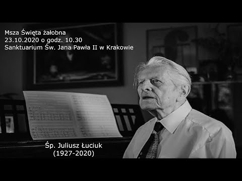 23.10.2020 g. 10:30  MSZA ŚWIĘTA ŻAŁOBNA - SANKTUARIUM ŚW. JANA PAWŁA II  W KRAKOWIE