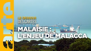Malaisie : l'enjeu de Malacca | Le dessous des cartes | ARTE