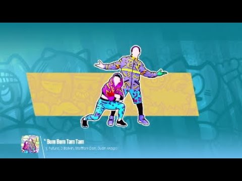 Just dance 2018 melody online - Bum Bum Tam Tam megastar