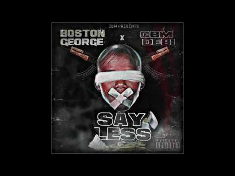 Boston George x Cbm Debi "Say Less" Audio