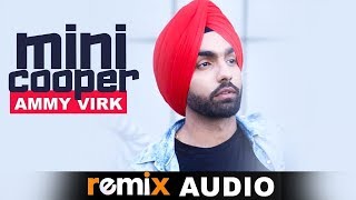 Mini Cooper (Audio Remix) | Ammy Virk | Latest Remix Songs 2019 | Speed Records