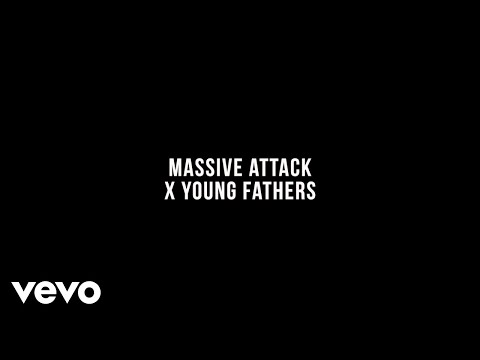 Massive Attack - Massive Attack x Young Fathers (French Version)