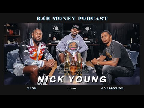 Nick Young • R&B Money Podcast • Episode 008