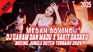 Download lagu BOXING MEDAN.!! DJ GARAM DAN MADU X SAKIT DADAKU KU MULAI MERINDU || JUNGLE DUTCH BOXING MEDAN FULL mp3