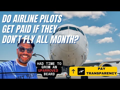 Do Airline Pilots get paid when they don't fly? Airline Pilot pay transparency...