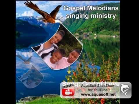 Gospel Melodians- God of Love