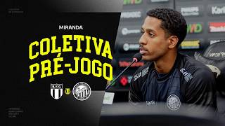 Entrevista | Pré-jogo Botafogo-SP x Operário - 13ª rodada Campeonato Brasileiro Série B - Miranda