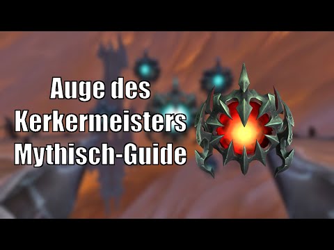 Auge des Kerkermeisters - Mythisch Kill + Guide - Sanktum der Herrschaft [World of Warcraft: SL]