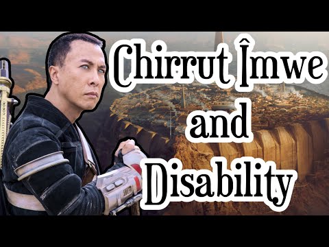 Chirrut Îmwe vs. Disability Tropes