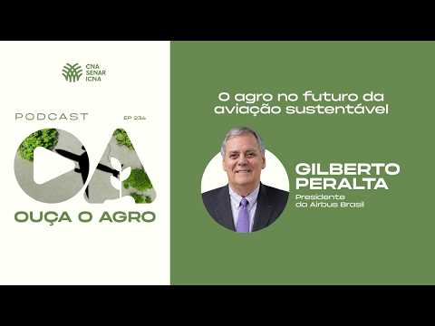 OUÇA O AGRO 234 | O agro no futuro da aviação sustentável