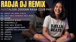 Download lagu RADJA DJ REMIX • Nostalgia 2000an Rasa Club Party! Energi Full! mp3