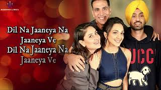 Dil Na Jaaneya (LYRICS) - Good Newwz | Akshay - YouTube