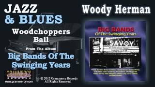Woody Herman - Woodchoppers Ball