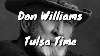 Best song from Don Williams - Tulsa time (video lyrics)