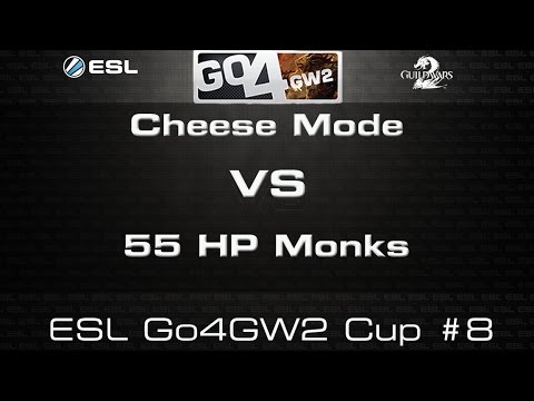 Cheese Mode VS 55 HP Monks - FINAL - ESL Go4GuildWars2 Weekly Cup #8 - GW2 sPVP