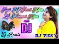 Rab Ko Yaad Karu Ek Fariyad Karu Hindi Old Dj Song Remix Hard Dholaki Mix Dj Vicky Remix