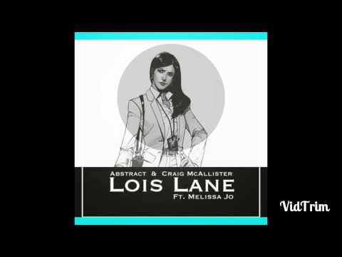 New Intro song Abstact - Lois Lane