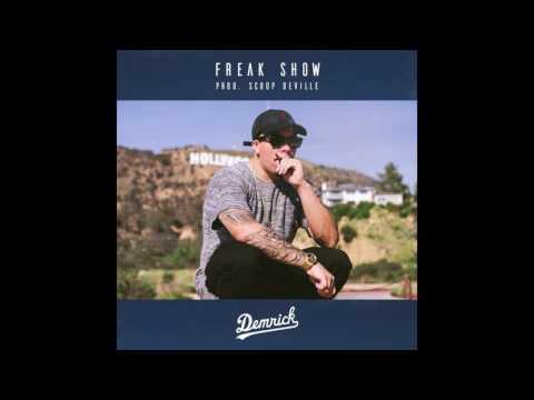 DEMRICK - FREAK SHOW (PROD. BY SCOOP DEVILLE)