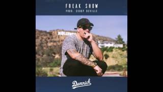 Demrick - Freak Show (Prod. Scoop DeVille)