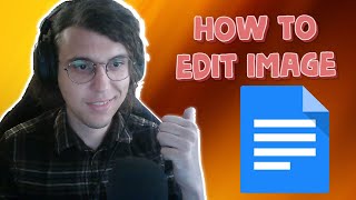 How To Edit An Image In Google Docs