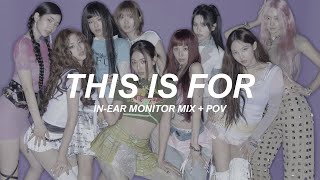 Download lagu TWICE 'THIS IS FOR' In-Ear Monitor Mix Music Show POV mp3 Download lagu TWICE 'THIS IS FOR' In-Ear Monitor Mix Music Show POV mp3
