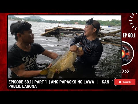 EPISODE 60.1 | PART 1  | ANG PAPASKO NG LAWA   |   SAN PABLO, LAGUNA