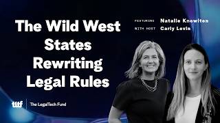 The Wild West States Rewriting Legal Rules | Legal(tech) Briefs ft Natalie Knowlton | 2026