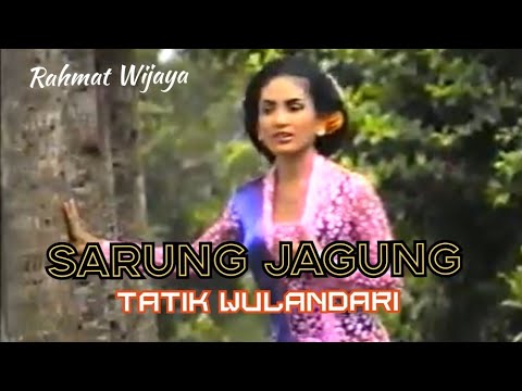 Sarung Jagung - Tatik Wulandari - Rahmat Wijaya [OFFICIAL]