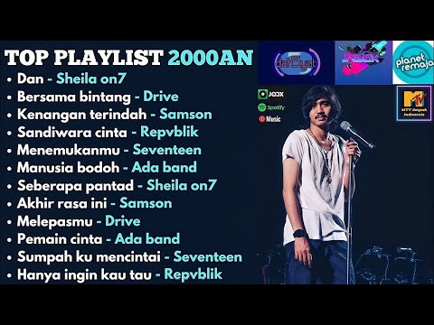 LAGU TERPOPULER REMAJA 2000AN |  Sheila on7 | Drive | Samson | Repvblik | Ada band | Drive