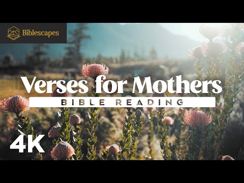 50+ Bible Verses for Mothers | 4K | Audio Bible + Music