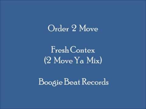 Order 2 Move - Fresh Contex (2 Move Ya Mix - Piano)