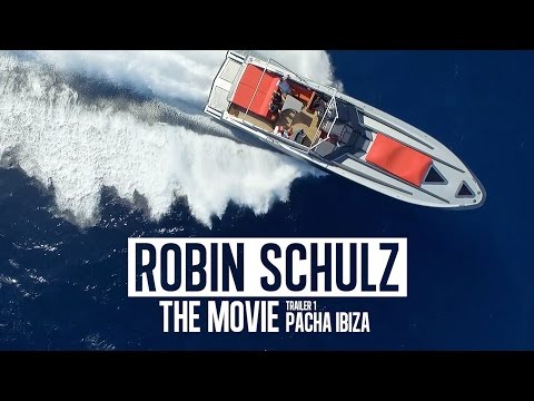 ROBIN SCHULZ - THE MOVIE – Trailer # 1 (Pacha Ibiza)